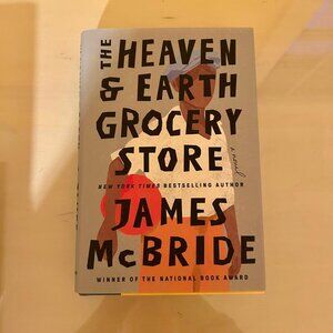 3 for $25- The Heaven & Earth Grocery Store by James McBride